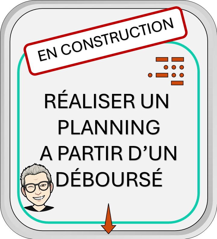 Image site la MAB REALISER UN PLANNING A PARTIR D'UN DEBOURSE